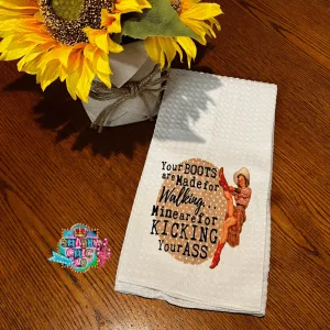 Your Boots are Made Tea Towel